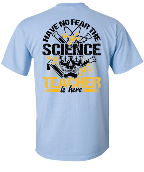 Have No Fear The Science Teacher Is Here T Shirt, I Love Teacher T Shirt