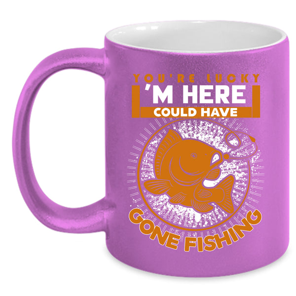 I'm Here Could Have Gone Fishing Coffee Mug, Funny Fishing Coffee Cup