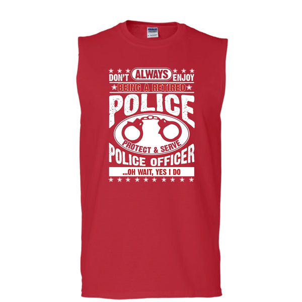 Being A Retired Police T Shirt, Protect & Serve Police Officer Tank Top (Men's Cotton Sleeveless)