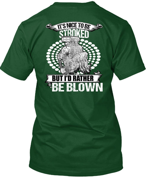 I'd Rather Be Blown T Shirt, Being A Mechanic T Shirt