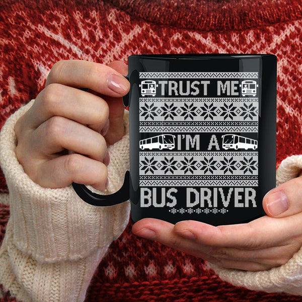 I'm A Bus Driver Coffee Mug, Christmas For Driver Coffee Cup