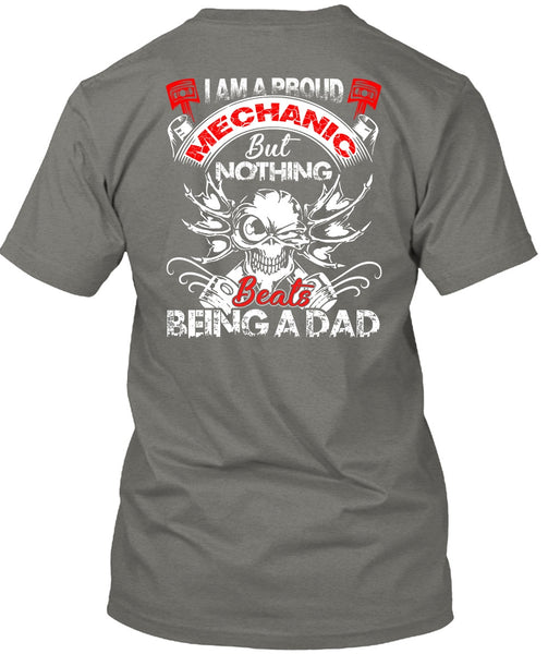 I Am A Proud Mechanic T Shirt, Being A Dad T Shirt