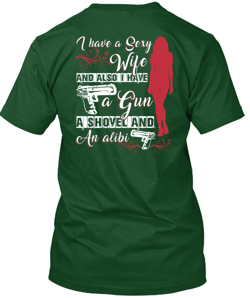 I Have A Wife T Shirt, I Have Gun T Shirt