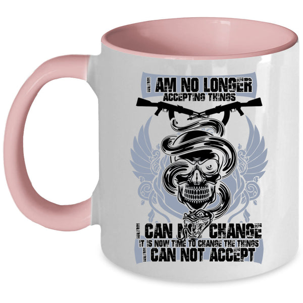 Funny Gunner Coffee Mug, I Am No Longer Accepting Things Accent Mug