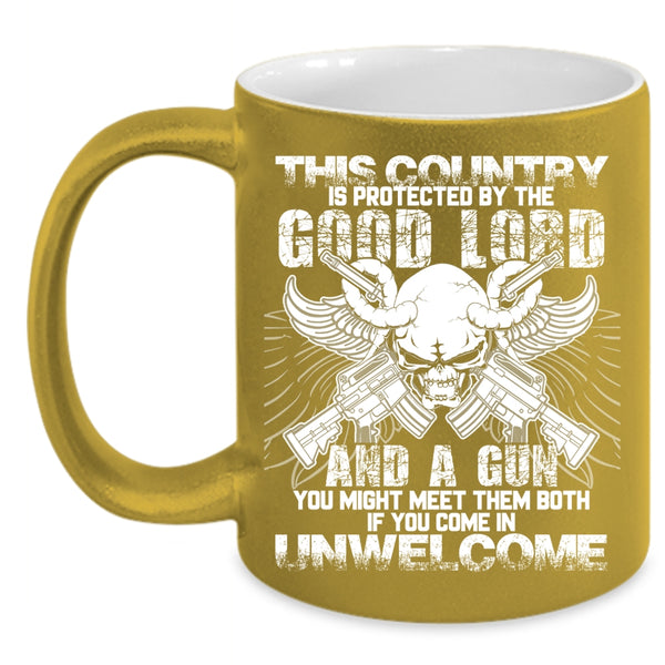 This Country Is Protected By The Good Lord Coffee Mug, Funny Gunner Coffee Cup