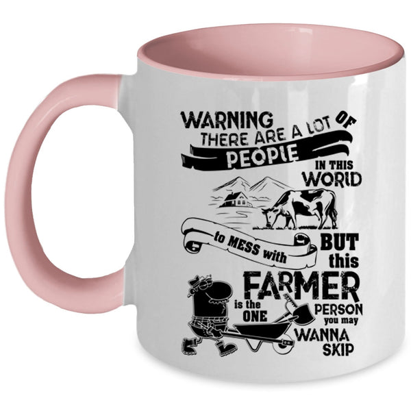 Cool Farmers Coffee Mug, Don't Mess With This Farmer Accent Mug