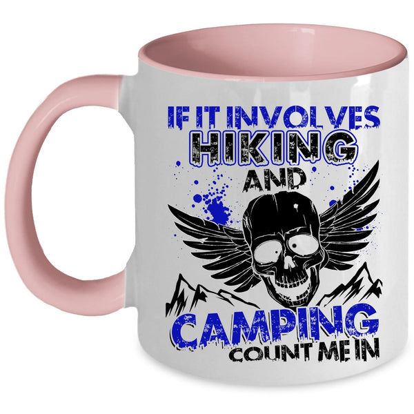 Funny Outdoor Activity Coffee Mug, If It Involves Hiking And Camping Accent Mug