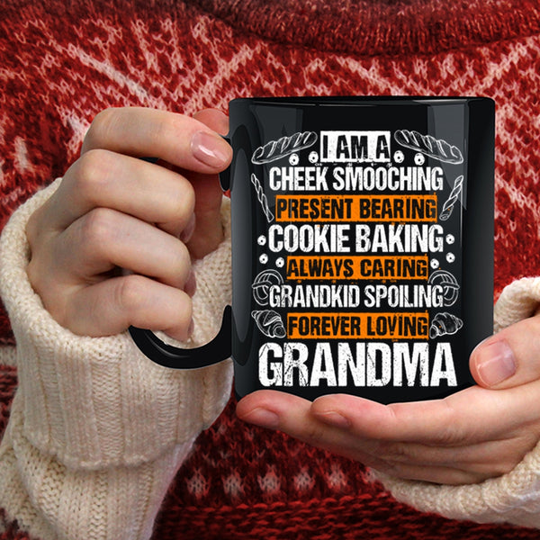 I Am A Cookie Baking Forever Loving Coffee Mug, I Am A Grandma Coffee Cup