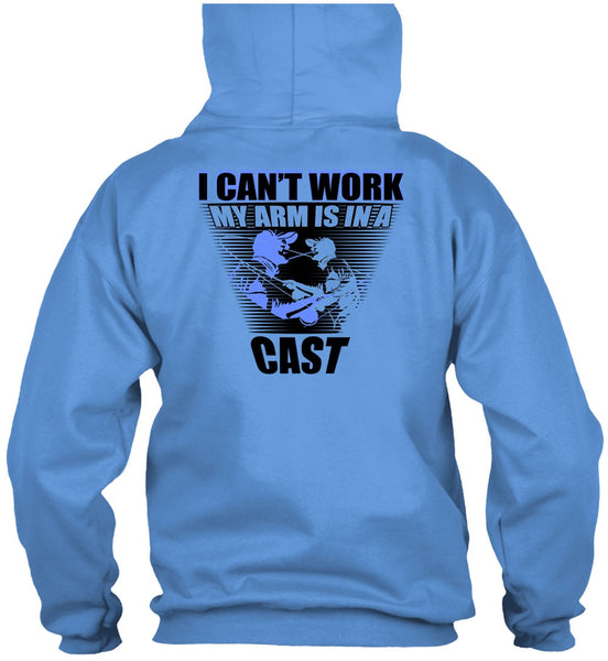 I Can't Work My Arm Is In A Cast T Shirt, I Love Fishing T Shirt