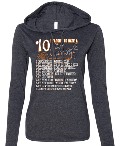 10 Reasons To Date A 10 Chef T Shirt, Play With Fire T Shirt (Anvil Ladies Ringspun Hooded)