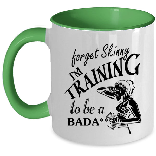 Cool Training Coffee Mug, Forget Skinny I'm Training Accent Mug