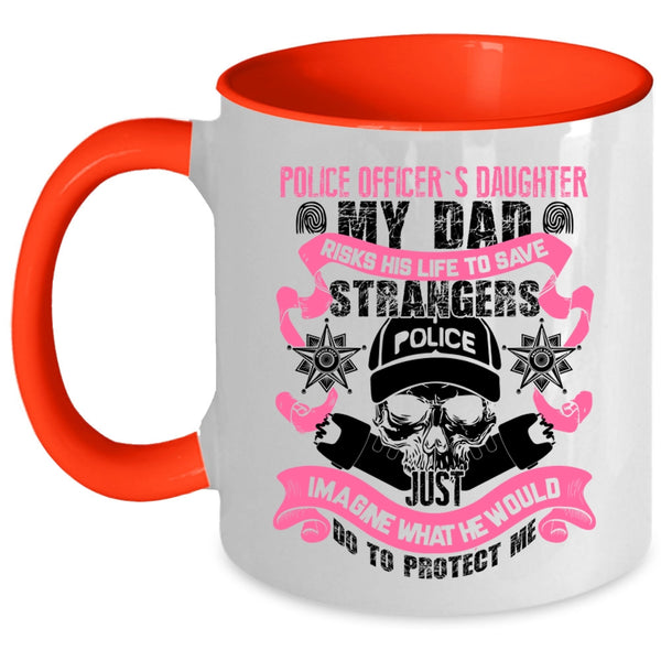 My Dad Protect Me Coffee Mug, Police Officer's Daughter Accent Mug