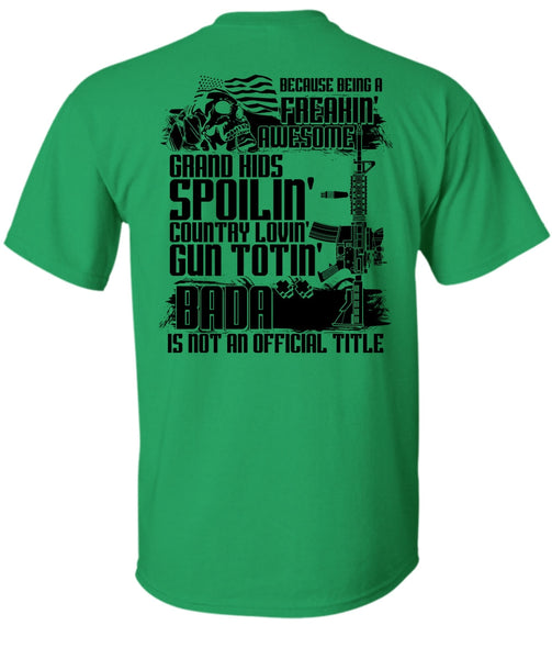 Grandkids Spoiling Country Loving Gun T Shirt, Being A Veteran T Shirt