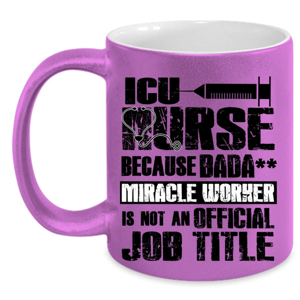 Cool Job Title Coffee Mug, ICU Nurse Accent Mug