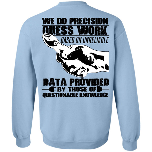 I Love Electrician T Shirt, We Do Precision Guesswork Sweatshirt