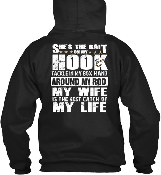 She's The Bait On My Hook T Shirt, My Wife Is The Best Catch T Shirt