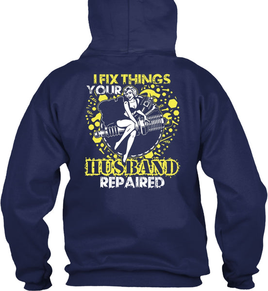I Fix Things Husband Repaired T Shirt, Being A Mechanic T Shirt