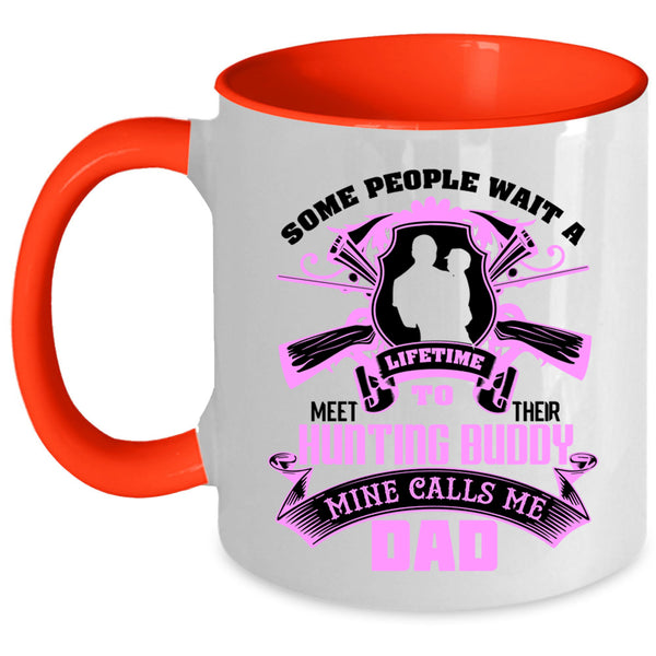 Mine Calls Me Dad Coffee Mug, Their Hunting Buddy Accent Mug