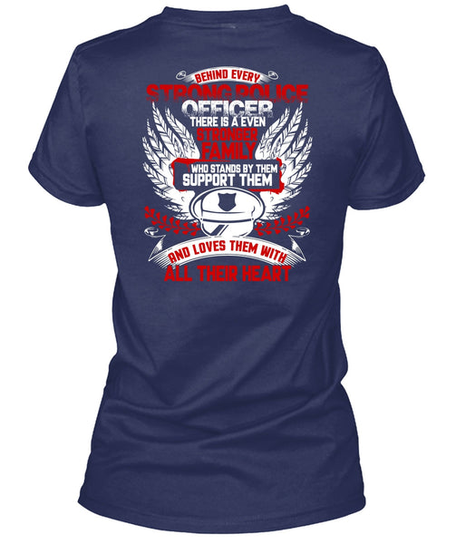 Behind Every Strong Police Officer T Shirt, Stronger Family T Shirt
