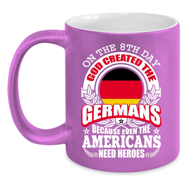 On The 8th Day God Created The Germans Coffee Mug, Cool Coffee Cup