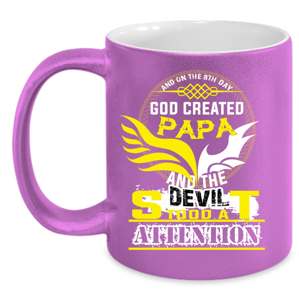 On The 8th Day God Created Papa Coffee Mug, Best Dad Ever Coffee Cup