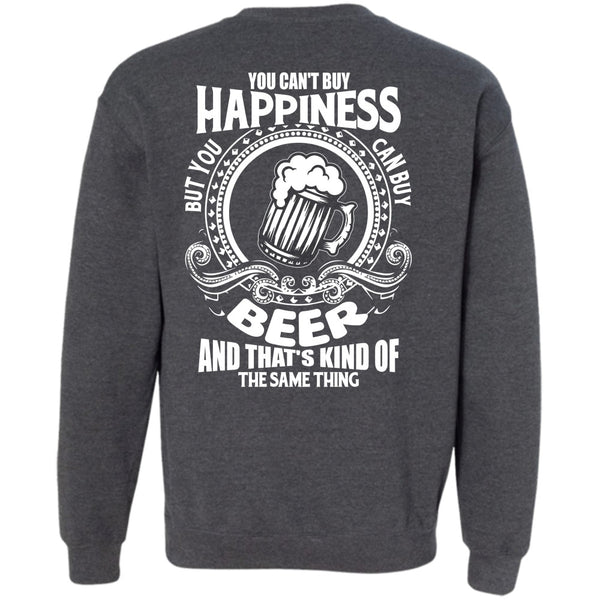 You Can Buy Beer T Shirt, I Love Beer Sweatshirt