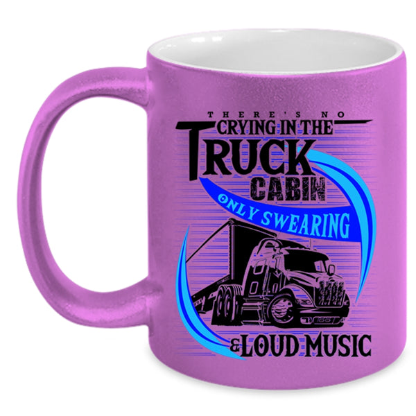 Only Swearing And Loud Music Coffee Mug, Crying In The Truck Cabin Accent Mug