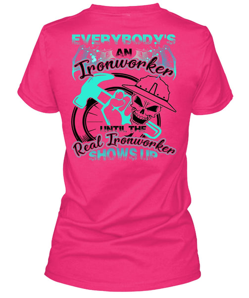 Everybody's An Ironworker T Shirt, I Love Ironworker T Shirt