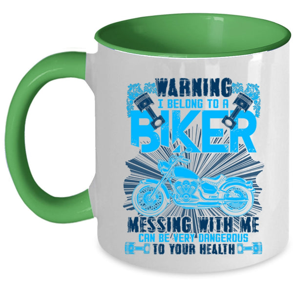 I Love Biker Coffee Mug, I Belong To A Biker Don't Mess With Me Accent Mug