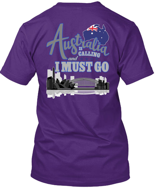 Australia Is Calling T Shirt, I Must Go T Shirt