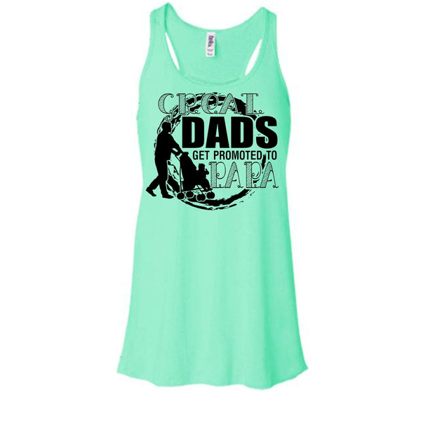 Great Dads Get Promoted To Papa T Shirt, Gift For Papa Tank Top