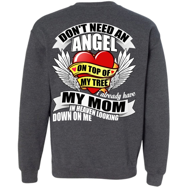 Don't Need An Angel T Shirt, I Love Mom Sweatshirt
