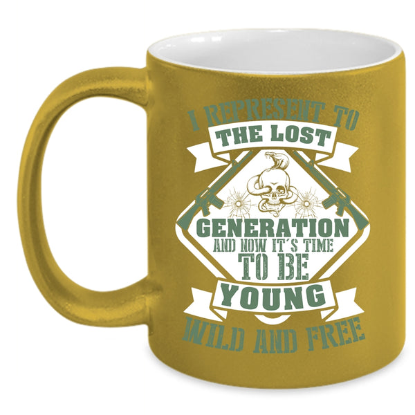 It's Time To Be Young Wild And Free Coffee Mug, Funny Coffee Cup