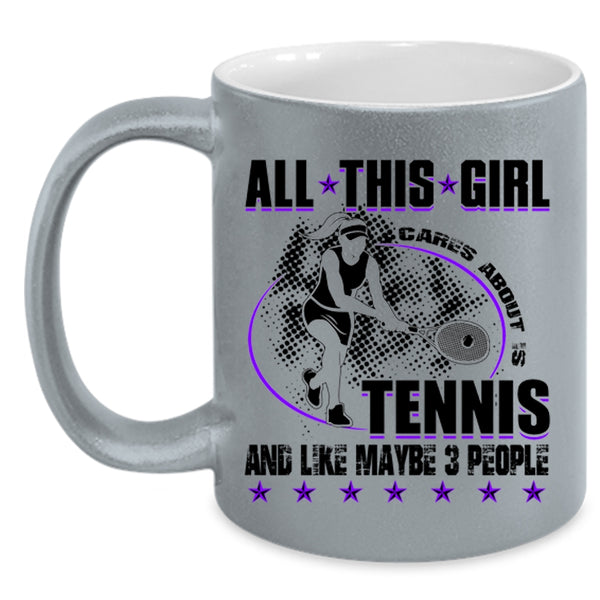 Cool Tennis Coffee Mug, All This Girl Cares About Is Tennis Accent Mug