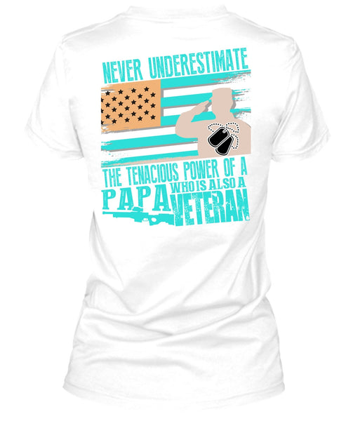 Papa Who Is Also A Veteran T Shirt, I Love Veteran T Shirt