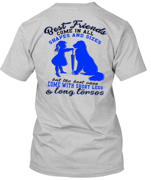 Best Friends Come In All Shapes T Shirt, I Love My Dog T Shirt