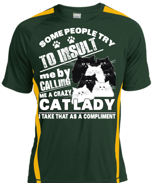 Calling Me A Crazy Cat Lady T Shirt, Some People Try To Insult T Shirt, Cool Shirt