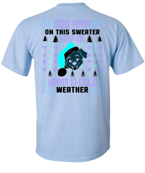 Dog Hair On This Sweater T Shirt, I Love My Dog T Shirt