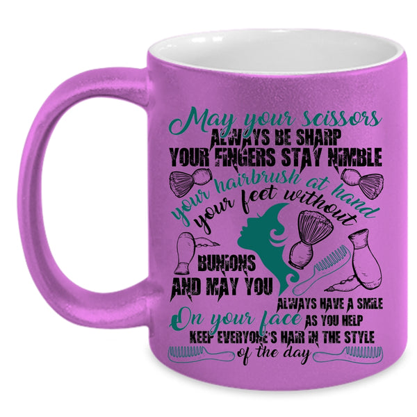 Funny Hairstylist Coffee Mug, May Your Scissors Always Be Sharp Accent Mug