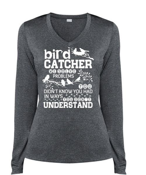 Bird Catcher T Shirt, You Don't Understand T Shirt, Cool Shirt (Ladies LS Heather V-Neck)