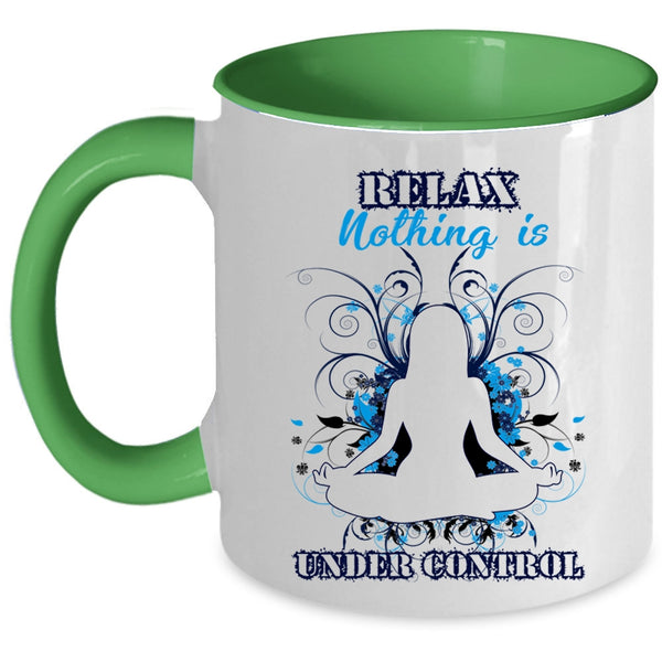 Cool Yoga Coffee Mug, Relax Nothing Is Under Control Accent Mug