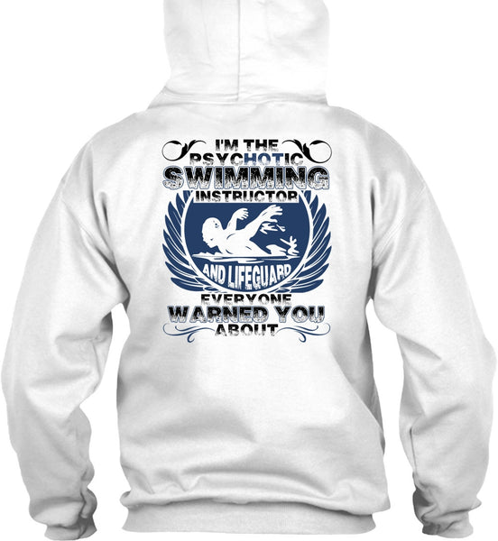 I'm The Psychotic Swimming T Shirt, Being A Swimmer T Shirt