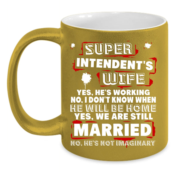 Superintendent's Wife Coffee Mug, I Love My Wife Coffee Cup