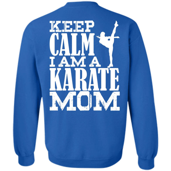 Being A Mom T Shirt, I Love Karate Sweatshirt