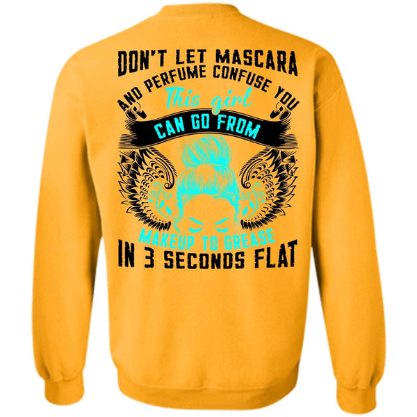 I Love Girlfriend T Shirt, This Girl Can Go From Makeup To Grease Sweatshirt