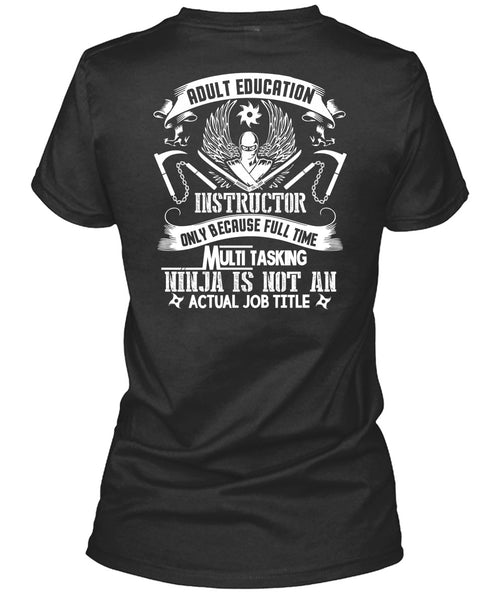 Adult Education Instructor T Shirt, Full Time Multitasking T Shirt