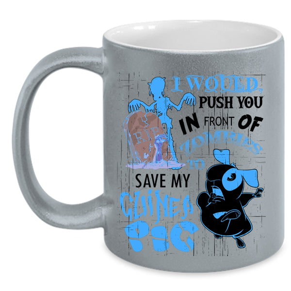 My Guinea A Pig Coffee Mug, I World Push You In Front Of Zombies Accent Mug