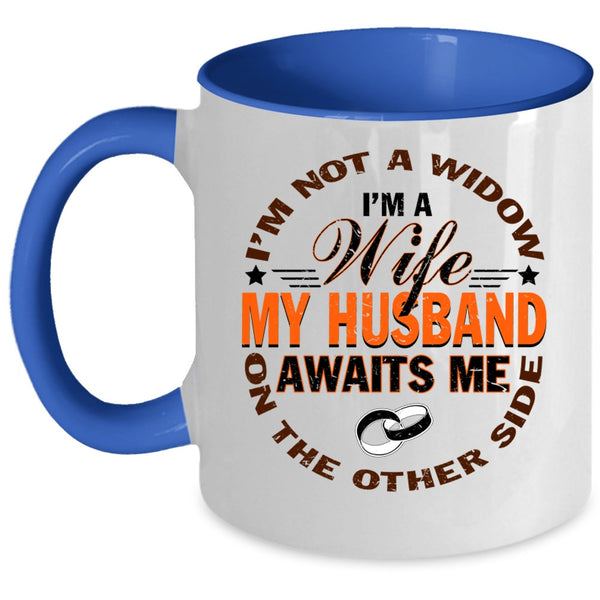 My Husband Awaits Me Coffee Mug, I'm A Wife Accent Mug