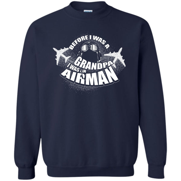 I Was An Airman T Shirt, Coolest Airman Sweatshirt
