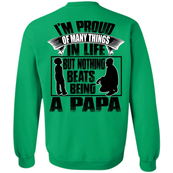 I Love Papa T Shirt, Nothing Beats Being A Papa Sweatshirt